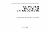 El podEr político En colombia - PlanetadeLibros · Esta satisfacción con los datos y con las teorías, obtenidas y construidas en el contexto de otras historias culturales, se ex