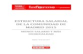 ESTRUCTURA SALARIAL DE LA COMUNIDAD DE MADRID 2015€¦ · La encuesta Anual de Estructura Salarial 2015 Nacional de Estadídtica) (Modelo 190) y de la Seguridad Social y, por tanto,