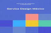 Service Design México · de la mano de los profesores y facilitadores de Service Design México. El proyecto se desarrolla en equipos, inicia con el brief de proyecto por parte del