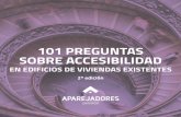 101 PREGUNTAS SOBRE ACCESIBILIDAD - COAATGR · rebasada la barrera del día 4 de diciembre de 2017, 101 Preguntas sobre accesibilidad en edificios de viviendas existentes, elaborado