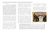 La Vía de la Plata, ruta gastronómica La Vía de la Plata.pdf · Uno de los platos que más se comían eran las sopas de vino y pan, que sigue siendo ... las viñas son cultivos