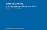 Estudio-Mapa sobre Vivienda y Población Gitana, 2015...ámbito de la vivienda es, precisamente, la replicación del Mapa sobre Vivienda y Comuni - dad Gitana en España 2007. Para