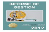 INFORME DE GESTIÓN - justiciamilitar.gov.co · “Plan de Impulso”, su desarrollo comenzó en febrero de 2011 y se formalizó en documento suscrito entre el Ministerio Público,