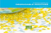 POSITION PAPER ON DEGRADABLE ADDITIVES · Biodegradable Products Institute (BPI) in the U.S. These certification agencies use well-researched and vetted test specifications to establish