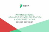 DOSSIER DE PRENSA PAPAM - Comunicae · ayudar a las compañías a vender más , mejor y más rápido y ofrecer a los clientes y particulares la mejor experiencia de pago. No somos