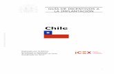 Informe Secretaría: Guía de Incentivos a la Implantaciónobservatoriorli.com/docs/CHILE/INCENTIVOS_IMPLANT... · 1 GUÍA DE INCENTIVOS A LA IMPLANTACIÓN Chile Elaborado por la