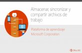 Plataforma de aprendizaje Microsoft Corporation · Plataforma de aprendizaje Microsoft Corporation Almacenar, sincronizar y ... que se vuelva a cerrar en la versión de escritorio
