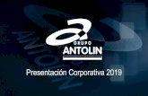 Presentación Corporativa 2019 - Grupo Antolin...El Grupo ha preparado esta Presentación con el debido cuidado, basándose en la información disponible; sin embargo, no asume ninguna