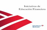 Iniciativas de Educación Financiera · financiera y el apoyo a jóvenes líderes emprendedores en nuestro país. • Educación Financiera para México es una invitación a unirse