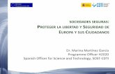 SOCIEDADES SEGURAS PROTEGER LA LIBERTAD Y SEGURIDAD …otri.udc.es/wp-content/uploads/2016/12/Otri._ProxUE._Eventos._160224... · Programme Officer H2020 Spanish Officer for Science