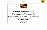 Plan Anual de Desarrollo de la Educación Municipal (PADEM ...villalegre.cl/wp-content/uploads/2017/09/Padem-2016.pdf · 3466 Escuela Orlando Rodríguez del Campo 87.2% 3467 Escuela