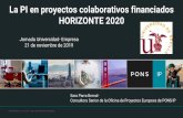 La PI en proyectos colaborativos financiados HORIZONTE 2020€¦ · Una lista de los resultados obtenidos que van a explotarse incluyendo su: Descripción Estado de protección Sector