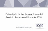 Calendario de Evaluaciones del Servicio Profesional Docente 2017servicioprofesionaldocente.seph.gob.mx/content/archivos/... · 2019-10-14 · Calendario de las Evaluaciones del Servicio