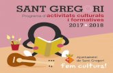 ACTIVITATS CULTURA SANT GREGORI 2017-2018docs.gestionaweb.cat/1422/activitats-cultura-sant... · Els cursos i tallers només es podran dur a terme si s’arriba a un nombre mínim