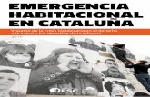 EmErgEncia habitacional En cataluñaobservatoridesc.org/sites/default/files/informe_cast.pdf · crisis y las consecuencias de esta situación en la salud de las personas afectadas