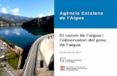 Agència Catalana de l'Aigua€¦ · l’observatori del preu de l’aigua de Catalunya ajuda a entendre millor tots els conceptes que s’inclouen a la factura de l’aigua. ...