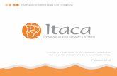 Consultoría en aseguramiento & auditoría · Itaca - Manual de identidad Corporativa C o n t e n i d o Itaca Consultoría en aseguramiento & auditoría. Este documento presenta normas