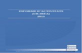 INFORME D ACTIVITATS (UB-IREA) 2015 · Cambra de Oficial de Comerç, Indústria i Navegació de Catalunya Suport i assessorament al DECO en l'elaboració de les previsions macroeconòmiques