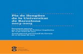Pla de llengües de la Universitat de Barcelona 2013-2015 · ció superior, la revisió dels textos científics del professorat en anglès, l’acollida i la iniciació de l’alumnat