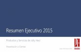 Resumen Ejecutivo 2015 - Jolly Hauljhl.mx/wp-content/uploads/2015/03/Jolly-Haul-Resumen-Ejecutivo-2015.pdf · Jolly Admin: Resumen de beneficios Jolly Haul SAPI de CV. –Información