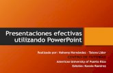 Presentaciones efectivas utilizando PowerPoint63.131.255.62/webdav/presentaciones_efectivas_con_ppt.pdf · Presentaciones efectivas utilizando PowerPoint Realizado por: Nahomy Hernández