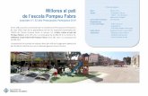 Dates obres: desembre 2018 i març 2019 : - Millores …«Millorem el pati infantil del Pompeu Fabra», amb 381 vots i un pressupost de 29.464,70 €. La intervenció ha consistit