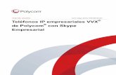 351fonos IP empresariales VVX de Polycom con …...Encontrará los siguientes tipos de documentos en cada página de Polycom Voice Support: • Consejos rápidos: una explicación