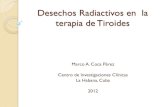 Desechos Radiactivos en la terapia de Tiroides...OIEA Material de Entrenamiento de Protección Radiológica en Medicina Nuclear El sistema de trabajo propuesto consiste en: agrupar