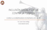 INCLUSIÓN SOCIAL Y LUCHA CONTRA LA POBREZApersonal.us.es/javiercalvo/Conferencias/inclusion-social-ue.pdf · La Estrategia de Lisboa y el MAC Protección Social •El Consejo Europeo