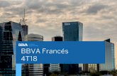 BBVA Francés 4T18 · 2019-07-15 · de capitalización y tendencias que puedan afectar la situación financiera y resultados del Banco. Aquellas afirmaciones que constituyan una