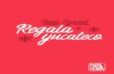 Regala diferente, · 2019-12-05 · Guía Oficial “Regala Yucateco” Pág. 2 Regala diferente, regala yucateco Navidad es una temporada para compartir y celebrar en familia los