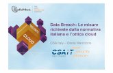 Data Breach: Le misure richieste dalla normativa italiana ... Breach...Normativa incident mngt a livello EU In vigore, nel contesto delle:-comunicazioni elettroniche accessibili al