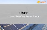 UNEF85% de la actividad del sector en España, la Unión Española Fotovoltaica (UNEF) aglutina a la práctica totalidad de la industria: productores, instaladores, ingenierías, fabricantes