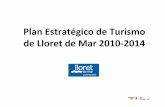 PlanEstratégico de Turismo de Lloret de Mar 2010-2014professionals.lloretdemar.org/wp-content/uploads/Pla... · 2015-06-02 · 1Excepto la ciudad de Barcelona. Aspectos destacados