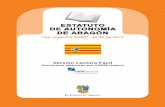 ESTATUTO DE AUTONOMÍA DE ARAGÓN · Por ejemplo, el Estatuto de Autonomía de Aragón es a la vez una ley de España y de Aragón, pero sólo se aplica en Aragón. Los estatutos