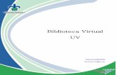 Biblioteca Virtual UV...BIBLIOTECA VIRTUAL. 2) Si el usuario se encuentra fuera de la red UV, por ejemplo en su domicilio, en un cibercafé es decir, en un lugar externo a la red UV,