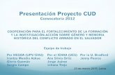 Presentación Proyecto CUD - UPV/EHU...Presentación Proyecto CUD Convocatoria 2012 COOPERACIÓN PARA EL FORTALECIMIENTO DE LA FORMACIÓN Y LA INVESTIGACIÓN-ACCIÓN SOBRE GÉNERO