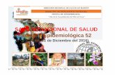 SALA SITUACIONAL DE SALUD Semana Epidemiológica 52 · SEMANAS EPIDEMIOLOGICAS 2016 2015 (*) Hasta la SE 52 Fuente: NOTI - Web/ Elaboración: Dirección Regional de Salud San Martín