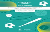 Educación Física · Educación Física MINISTERIO DE EDUCACIÓN Material de apoyo para la continuidad educativa ante la emergencia COVID-19 Guía de aprendizaje Fase 3, semana 1