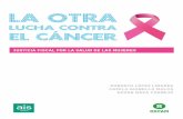lucha contra el cáncer - RedGE otra... · 2019-05-03 · El cáncer de cuello uterino es la segunda causa de muerte por cáncer en mujeres en el Perú y la primera en mujeres entre