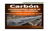 Proyecto Central Térmica Río Turbio - Los Verdes · Greenpeace Carbón: combustible para el Cambio Climático 4 Inicios de Río Turbio 1 En el extremo suroeste de la Provincia de