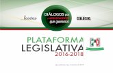 PLATAFORMA LEGISLATIVA - plataformas1516.ieeags.org.mx · lativa para el Aguascalientes del siglo XXI, con la certeza de que el futuro se construye asimilando las lecciones del pasado.