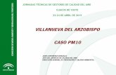 VILLANUEVA DEL ARZOBISPO CASO PM10 - miteco.gob.es · CONCLUSIONES El Plan de Mejora de la Calidad del Aire aprobado en 2010 para Villanueva del Arzobispo se encuentra totalmente