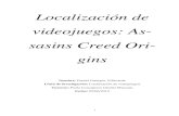 Localización de videojuegos: As- sasins Creed Ori- gins · Trabajo de Fin de Grado de Traducción e Interpretación Localización de Videojuegos: Assasins Creed Origins Daniel Garrigós