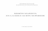 MISIÓN MARISTA EN LA EDUCACIÓN SUPERIOR€¦ · Misión Marista en la Educación Superior Presentación del H. Emili Turú 5 Introducción 9 I.La Educación Superior en la Sociedad