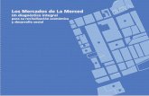 Los Mercados de La Merced - lefthandrotation.com · Estudio 1 “ModElo dE Movilidad sobrE las EnEcEsidadEs dE los flujos intErurbanos y dE las divErsas rEgionEs MEtropolitanas quE
