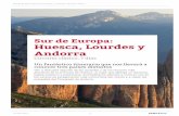 Huesca, Lourdes y Sur de Europa: Andorra · Huesca, Lourdes y Andorra Ven a descubrir algunas de las ciudades y de los rincones más atractivos de la provincia de Huesca, un lugar
