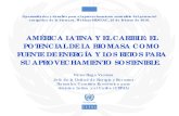 AMÉRICA LATINA Y EL CARIBLE: EL POTENCIAL DE LA BIOMASA ...ledslac.org/wp-content/uploads/2016/09/cepal-leds_lac_25_feb_2016_1_-2.pdf · Oportunidades y desafíos para el aprovechamiento