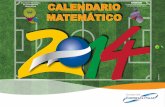 Presentación del Calendario Matemático 2014 matemático/Calendario 2014.pdfLa Matemática y el Fútbol Juegan en el Mismo Equipo. JUNIO 2014. Varias Soluciones a un Problema Clásico.