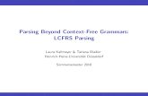 Parsing Beyond Context-Free Grammars: LCFRS Parsingkallmeyer/ParsingBeyond... · Ranges CYKParsing IncrementalEarleyParsing Ranges(2) Example: RuleA(aXa,bYb) →B(X)C(Y) andinputstringabababcb